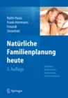 Image for Naturliche Familienplanung Heute: Modernes Zykluswissen Fur Beratung Und Anwendung