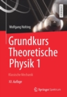 Image for Grundkurs Theoretische Physik 1