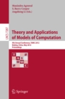 Image for Theory and Applications of Models of Computation: 9th Annual Conference, TAMC 2012, Beijing, China, May 16-21, 2012. Proceedings : 7287