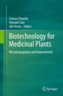 Image for Biotechnology for Medicinal Plants: Micropropagation and Improvement