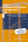 Image for Mathematik Fur Physiker Und Ingenieure 1: Basiswissen Fur Das Grundstudium - Mit Mehr Als 1400 Aufgaben Und Losungen Online