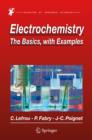 Image for Electrochemistry  : the basics, with examples