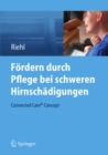 Image for Fordern Durch Pflege Bei Schweren Hirnschadigungen: Connected Care(r) Concept