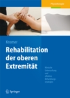 Image for Rehabilitation der oberen Extremitat: Klinische Untersuchung und effektive Behandlungsstrategien