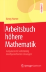 Image for Arbeitsbuch hohere Mathematik: Aufgaben mit vollstandig durchgerechneten Losungen