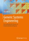 Image for Generic Systems Engineering: Ein methodischer Ansatz zur Komplexitatsbewaltigung