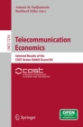 Image for Telecommunication Economics: Selected Results of the COST Action IS0605 Econ@Tel