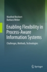 Image for Enabling Flexibility in Process-Aware Information Systems: Challenges, Methods, Technologies
