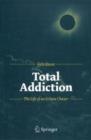 Image for Total addiction  : the life of an eclipse chaser