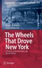Image for The Wheels That Drove New York : A History of the New York City Transit System