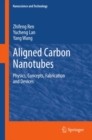 Image for Aligned Carbon Nanotubes: Physics, Concepts, Fabrication and Devices