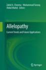 Image for Allelopathy: Current Trends and Future Applications