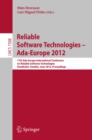 Image for Reliable Software Technologies -- Ada-Europe 2012 : 17th Ada-Europe International Conference on Reliable Software Technologies, Stockholm, Sweden, June 11-15, 2012, Proceedings