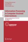 Image for Information Processing in Computer Assisted Interventions : Third International Conference, IPCAI 2012, Pisa, Italy, June 27, 2012, Proceedings