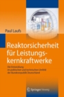 Image for Reaktorsicherheit fur Leistungskernkraftwerke: Die Entwicklung im politischen und technischen Umfeld der Bundesrepublik Deutschland
