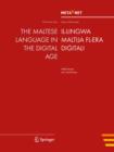 Image for The Maltese language in the digital age =: Il-Lingwa Maltija Fl-Era Diçgitali