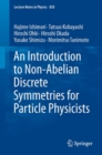 Image for Introduction to Non-Abelian Discrete Symmetries for Particle Physicists