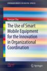 Image for The use of smart mobile equipment for the innovation in organizational coordination