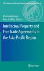 Image for Intellectual Property and Free Trade Agreements in the Asia-Pacific Region