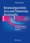 Image for Keratoconjunctivitis Sicca and Filamentary Keratopathy : In Vivo Morphology in the Human Cornea and Conjunctiva