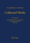 Image for Vladimir I. Arnold - Collected Works: Hydrodynamics, Bifurcation Theory, and Algebraic Geometry 1965-1972