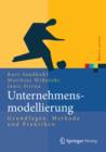 Image for Unternehmensmodellierung: Grundlagen, Methode und Praktiken