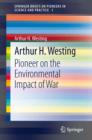 Image for Arthur H. Westing: Pioneer on the Environmental Impact of War