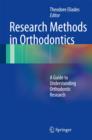 Image for Research methods in orthodontics  : a guide to understanding orthodontic research