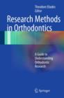 Image for Research methods in orthodontics: a guide to understanding orthodontic research