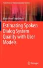 Image for Estimating Spoken Dialog System Quality with User Models