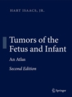 Image for Tumors of the Fetus and Infant : An Atlas