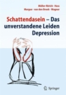 Image for Schattendasein : Das unverstandene Leiden Depression