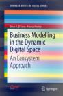 Image for Business modelling in the dynamic digital space: an ecosystem approach