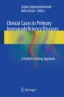 Image for Clinical cases in primary immunodeficiency diseases: a problem-solving approach