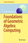Image for Foundations of geometric algebra computing