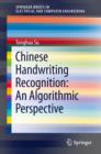 Image for Chinese Handwriting Recognition: An Algorithmic Perspective