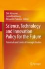 Image for Science, technology and innovation policy for the future: potentials and limits of foresight studies