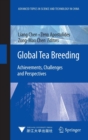 Image for Global tea breeding  : achievements, challenges and perspectives