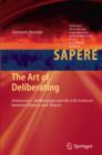 Image for The Art of Deliberating: Democracy, Deliberation and the Life Sciences between History and Theory