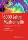 Image for 6000 Jahre Mathematik : Eine kulturgeschichtliche Zeitreise - 2. Von Euler bis zur Gegenwart