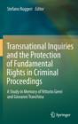 Image for Transnational Inquiries and the Protection of Fundamental Rights in Criminal Proceedings
