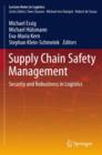 Image for Supply chain safety management  : security and robustness in logistics
