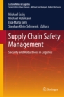 Image for Supply Chain Safety Management: Security and Robustness in Logistics