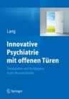 Image for Innovative Psychiatrie mit offenen Turen : Deeskalation und Partizipation in der Akutpsychiatrie