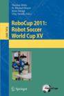 Image for RoboCup 2011: Robot  Soccer World Cup XV