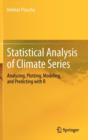 Image for Statistical analysis of climate series  : analyzing, plotting, modeling, and predicting with R