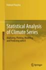 Image for Statistical analysis of climate series: analyzing, plotting, modeling, and predicting with R