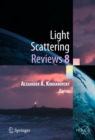 Image for Light scattering reviews.: (Radiative transfer and light scattering) : Vol. 8,