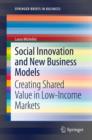 Image for Social Innovation and New Business Models: Creating Shared Value in Low-Income Markets