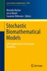 Image for Stochastic biomathematical models  : with applications to neuronal modeling